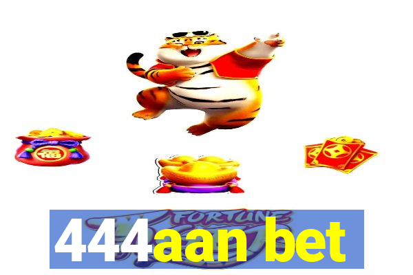 444aan bet